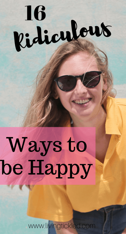 Unusual and Ridiculous Ways to Be Happy in 7 Minutes or Less