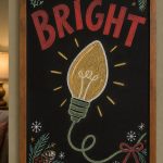 A hand-drawn christmas chalkboard sign reading "BRIGHT".